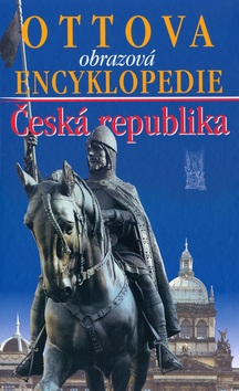 Ottova obrazová encyklopedie Česká republika (Jaroslav Synek)