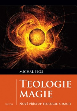Teologie magie (Michal Plos)