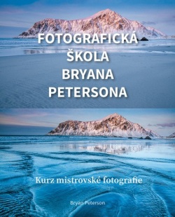 Fotografická škola Bryana Petersona (Bryan Peterson)