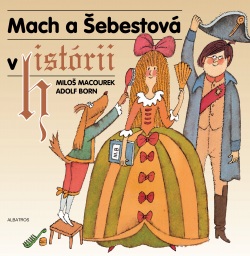 Mach a Šebestová v histórii (Miloš Macourek)