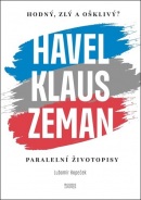 Havel, Klaus a Zeman Hodný, zlý a ošklivý? (Lubomír Kopeček)