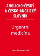 Urgentní medicína - Anglicko-český a česko-anglický slovník (Irena Baumruková)