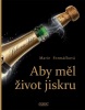 Aby měl život jiskru (Rudolf Steiner)