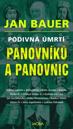 Podivná úmrtí panovníků a panovnic (Jan Bauer)