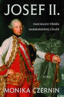 Josef II. - Fascinující život habsburského císaře (Monika Czernin)