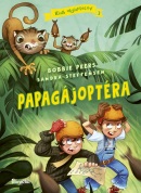 Klub objaviteľov 3: Papagájoptéra (Bobbie Peers, Sandra Steffensen)
