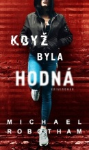 Když byla hodná (Michael Robotham)