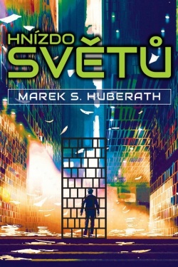 Hnízdo světů (Marek S. Huberath)