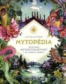 Mytopédia: Encyklopédia mýtických bytostí a ich magických príbehov (Good Wives and Warriors)