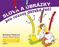 Slova a obrázky pro rozvoj dětské řeči (Bohdana Pávková)