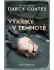 Výkřiky v temnotě (Darcy Coates)