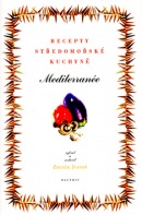 Mediterranée Recety středomořské kuchyně (Zdeněk Justoň)