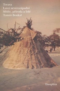 Torava Lovci severozápadní Sibiře,příroda a lidé (Tomáš Boukal)