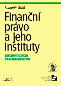Finanční právo a jeho instituty (Lubomír Grúň)