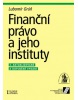 Finanční právo a jeho instituty (Lubomír Grúň)