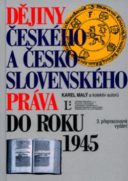 Dějiny českého a česko-slovenského práva do roku 1945 (Karel Malý)