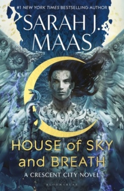 House of Sky and Breath (Sarah J. Maas)