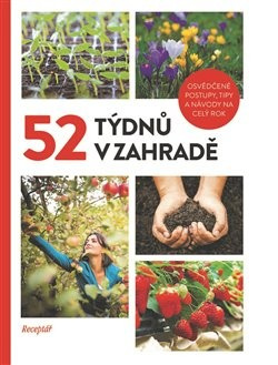 52 týdnů v zahradě (Kolektiv autorů)