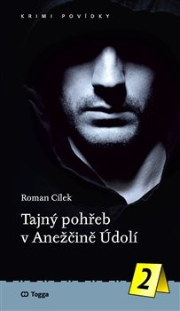 Tajný pohřeb v Anežčině Údolí (Roman Cílek)