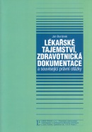 Lékařské tajemství, zdravotnická dokumentace (Jan Buriánek)