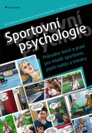 Sportovní psychologie - Průvodce teorií a praxí pro mladé sportovce, jejich rodiče a trenéry (Štěrbová Dana, Pernicová Hana, Šafář Michal, Krol Petr)