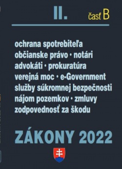 Zákony II časť B 2022 - Občianske právo, notári, advokáti, prokurátoria súkromná bezpečnosť (Kolektív autorov)