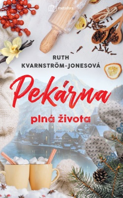 Pekárna plná života (Ruth Kvarnström-Jonesová)