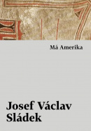 Má Amerika (Josef Václav Sládek)