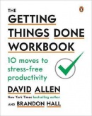 The Getting Things Done Workbook: 10 Moves to Stress-Free Productivity (David Allen)
