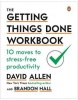 The Getting Things Done Workbook: 10 Moves to Stress-Free Productivity (David Allen)