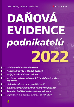 Daňová evidence podnikatelů 2022 (Dušek Jiří, Sedláček Jaroslav)