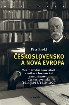 Československo a nová Evropa (Petr Prokš)