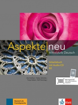 Aspekte neu B2 Arbeitsbuch - pracovný zošit (Ute Koithan, Tanja Mayr-Sieber, Helen Schmitz, Ralf Sonntag)