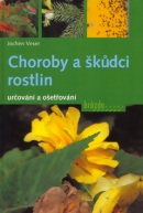 Choroby a škůdci rostlin (Jochen Veser)