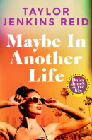 Maybe in Another Life (Taylor Jenkins Reid)