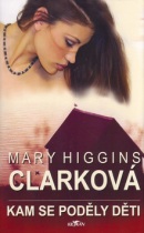 Kam se poděly děti (Mary Higgins Clarková)