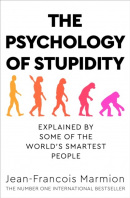 The Psychology of Stupidity (Jean-Francois Marmion)