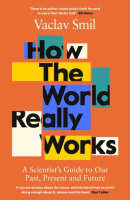 How the World Really Works (Václav Smil)