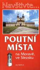 Poutní místa na Moravě a ve Slezsku (Irena Dibelková)