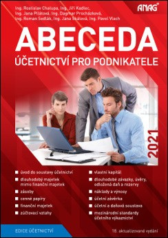 Abeceda účetnictví pro podnikatele 2021 (Jiří Kadlec; Rostislav Chalupa; Jana Pilátová)