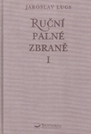 Ruční palné zbraně I. (Jaroslav Lugs)