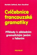 Cvičebnice francouzské gramatiky (Markéta Zettlová; Marc Baudinet)