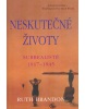 Neskutečné životy (Ruth Brandon)