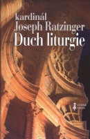 Duch liturgie (J. Ratzinger Benedikt XVI.)