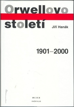 Orwellovo století (Jiří Hanák)