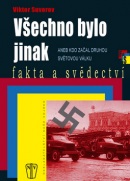 Všechno bylo jinak (Viktor Suvorov)