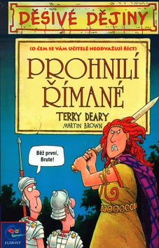 Prohnilí Římané (Terry Deary; Martin Brown)
