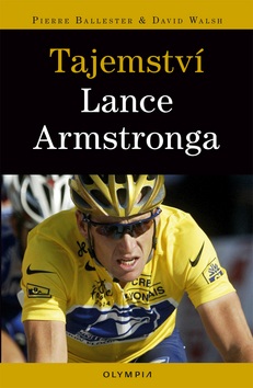 Tajemství Lance Armstronga (Pierre Ballester; David Walsh)