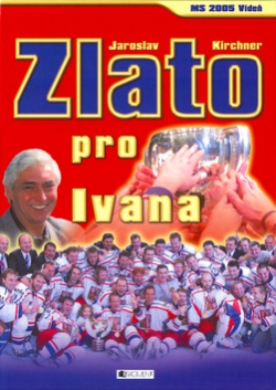 Zlato pro Ivana (Jaroslav Kirchner)