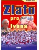 Zlato pro Ivana (Jaroslav Kirchner)